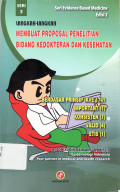 Langkah-langkah membuat proposal penelitian bidang kedokteran dan kesehatan