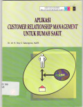 Aplikasi customer relationship management untuk rumah sakit
