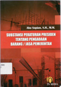 Substansi peraturan presiden tentang pengadaan barang/jasa pemerintah
