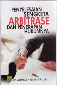 Penyelesaian sengketa arbitrase dan penerapan hukumnya