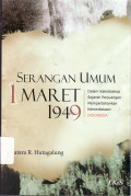 Serangan umum 1 maret 1949: dalam kaleidoskop sejarah perjuangan mempertahankan kemerdekaan Indonesia