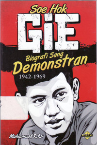 Soe hok-gie: biografi sang demonstran