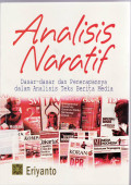 Analisis naratif: dasar-dasar dan penerapannya dalam analisis teks berita media