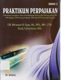 Praktikum perpajakan (panduan lengkap, teori, pembahasan kasus dan penyusunan SPT PPh badan, PPh orang pribadi, PPN dan PPh potong/pungut)