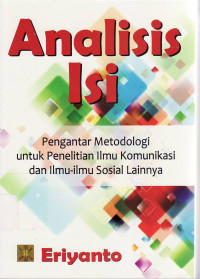 Analisis isi: pengantar metodologi untuk penelitian ilmu komunikasi dan ilmu-ilmu sosial lainnya