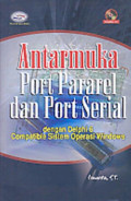 Antarmuka port pararel dan port serial dengan delphi 6: compatible sistem operasi windows