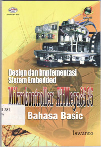 Design dan implementasi sistem embedded mikrokontroller ATMega8535 dengan bahasa basic