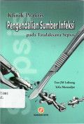 Klinik praktis pengendalian sumber infeksi pada tatalaksana sepsis