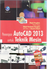 Panduan aplikasi dan solusi (PAS) penerapan autoCAD 2013 untuk teknik mesin