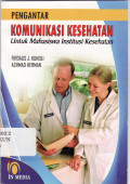 Pengantar komunikasi kesehatan: untuk mahasiswa instititusi kesehatan