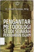 Pengantar metodologi studi sejarah peradaban islam