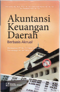 Akuntansi keuangan daerah berbasis akrual: berdasarkan PP No.71 tahun 2010 dan Permendagri No. 64 tahun 2013
