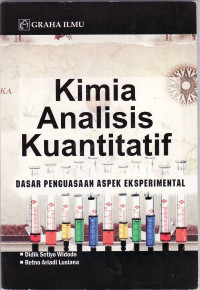 Kimia analisis kuantitatif: dasar penguasaan aspek eksperimental