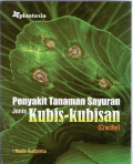 Penyakit tanaman sayuran jenis kubis-kubisan (crucifer)