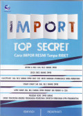 Import top secret: cara impor resmi tanpa ribet