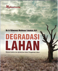Degradasi lahan: metode analisis dan aplikasinya dalam penggunaan lahan