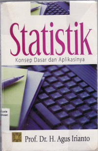 Statistik: konsep dasar dan aplikasinya