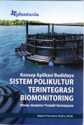 Konsep aplikasi budidaya sistem polikultur terintegrasi biomonitoring: menuju akuakultur produktif berkelanjutan