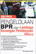 Buku pintar pengelolaan BPR & lembaga keuangan pembiayaan mikro
