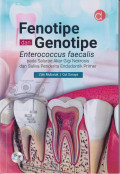 Fenotipe dan genotipe enterococcuc faecalis pada saluran akar gigi nekrosis dan saliva penderita endodontik primer