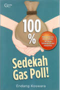 100% sedekah gas poll!!: bukan karena kaya lalu kita sedekah, tapi karena sedekahlah kita akan menjadi kaya