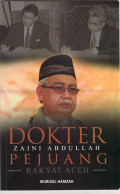 Dokter Zaini Abdullah: pejuang rakyat Aceh