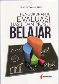 Pengukuran dan evaluasi hasil dan proses belajar
