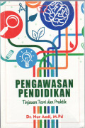 Pengawasan pendidikan: tinjauan teori dan praktik