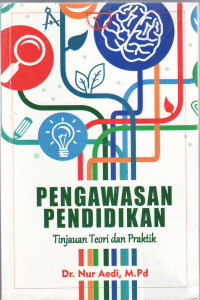 Pengawasan pendidikan: tinjauan teori dan praktik