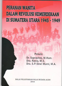 Peranan wanita dalam revolusi kemerdekaan di Sumatera Utara 1945-1949