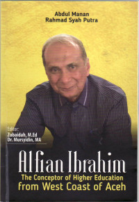 Alfian Ibrahim: the conseptor of higher education from west coast of Aceh