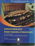 Epistemologi perundang-undangan (studi legislasi hukum nasional dan hukum internasional)