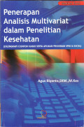 Penerapan analisis multivariat dalam penelitian kesehatan (dilengkapi contoh kasus serta aplikasi program spss dan excel)