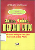 Jalan tuhan menjadi kaya: kekuatan mengubah krisis kaidah sukses alami