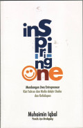 Inspairing one: membangun jiwa entrepreneur kiat sukses dan mulia dalam usaha dan kehidupan