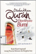 Diabadikan Qur'an dipelihara bumi: kisah-kisah inspiratif tentang pencarian kebenaran