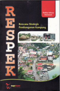 Respek: rencana strategis pembangunan kampung