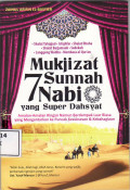 Mukjizat 7 sunnah nabi yang super dahsyat: jadikan hidup lebih berkah, bahagia dan kaya dengan mengamalkan 7 sunnah rasulullah saw