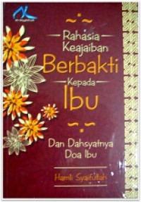 Rahasia keajaiban berbakti kepada ibu