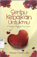 Seribu kebaikan untukmu: 21 renungan penggugah rasa syukur