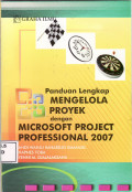 Panduan lengkap mengelola proyek dengan microsoft project professional 2007