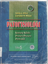 Patofisiologi: konsep klinis proses-proses penyakit = (pathophysiology: clinical concepts of disease processes)