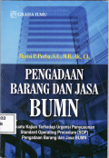 Pengadaan barang dan jasa BUMN: suatu kajian terhadap urgensi penyusunan standard operating procedure (SOP) pengadaan barang dan jasa BUMN