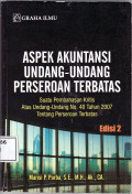 Aspek akuntansi undang-undang perseroan terbatas: suatu pembahasan kritis atas undang-undang no.40 tahun 2007 tentang perseroan terbatas