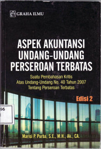 Aspek akuntansi undang-undang perseroan terbatas: suatu pembahasan kritis atas undang-undang no.40 tahun 2007 tentang perseroan terbatas