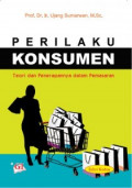 Perilaku konsumen: teori dan penerapannya dalam pemasaran