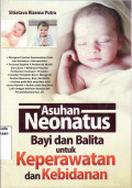Asuhan neonatus bayi dan balita untuk keperawatan dan kebidanan