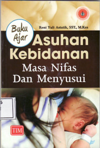 Buku ajar asuhan kebidanan masa nifas dan menyusui