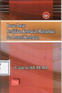 Dasar-dasar pendidikan kesehatan masyarakat dan promosi kesehatan