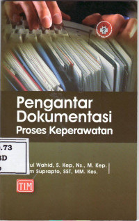 Pengantar dokumentasi proses keperawatan
